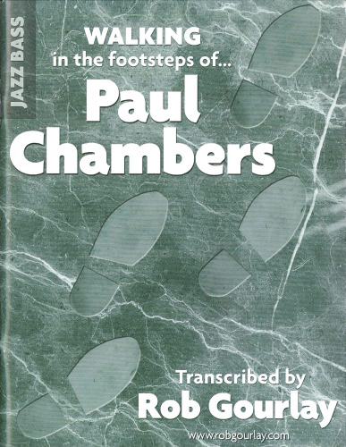 Walking in the Footsteps of Paul Chambers