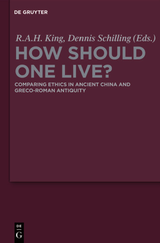 How Should One Live?: Comparing Ethics in Ancient China and Greco-roman Antiquity