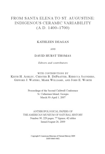 From Santa Elena to St. Augustine: Indigenous Ceramic Variability (A.D. 1400–1700): Anthropological Papers of the American Museum of Natural History Number 90