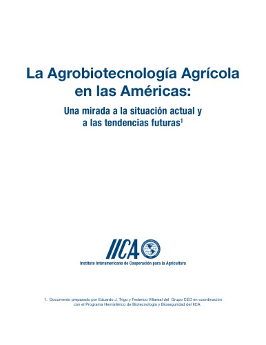 La Agrobiotecnología Agrícola en las Américas: Una mirada a la situación actual y a las tendencias futuras