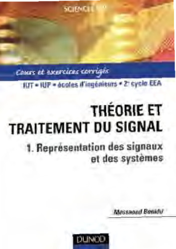 Théorie et Traitement du signal, tome 1 : Représentation des signaux et des systèmes - Cours et exercices corrigés
