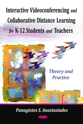 Interactive Videoconferencing and Collaborative Distance Learning for K-12 Students and Teachers: Theory and Practice