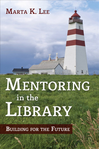 Mentoring in the Library: Building for the Future
