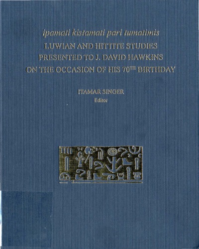 Luwian and Hittite studies presented to J. David Hawkins on the occasion of his 70th birthday