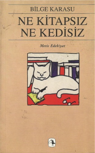 Ne kitapsız ne kedisiz