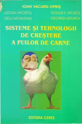 Sisteme şi tehnologii de creştere a puilor de carne: hibrizi, alimentaţie, creştere, inginerie tehnologică