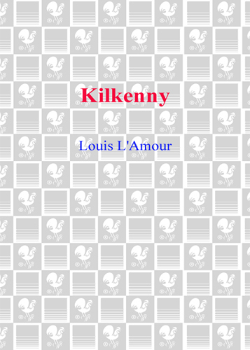 Kilkenny: Kilkenny Series, Book 3