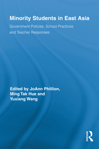 Minority Students in East Asia: Government Policies, School Practices, and Teacher Responses