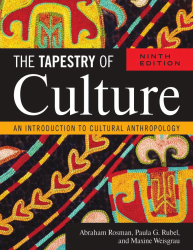 The Tapestry of Culture: An Introduction to Cultural Anthropology