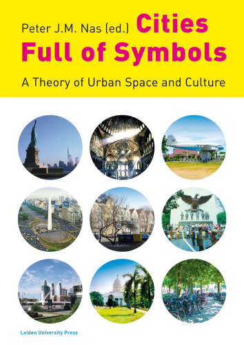 Cities Full of Symbols: A Theory of Urban Space and Culture