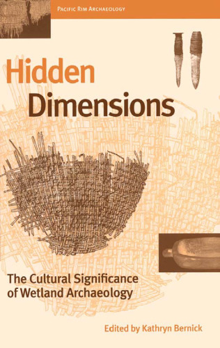 Hidden Dimensions: Cultural Significance of Wetland Archaeology