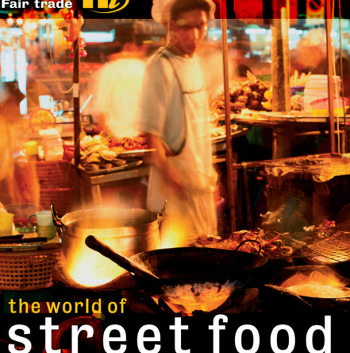 The World of Street Food: Easy Quick Meals to Cook at Home