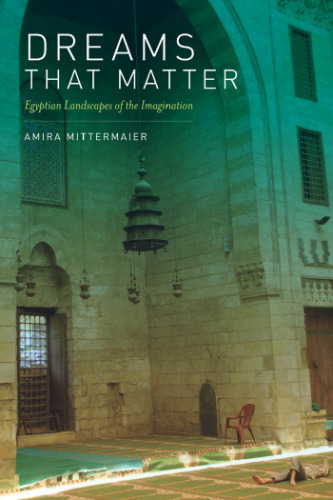 Dreams that matter: Egyptian landscapes of the imagination