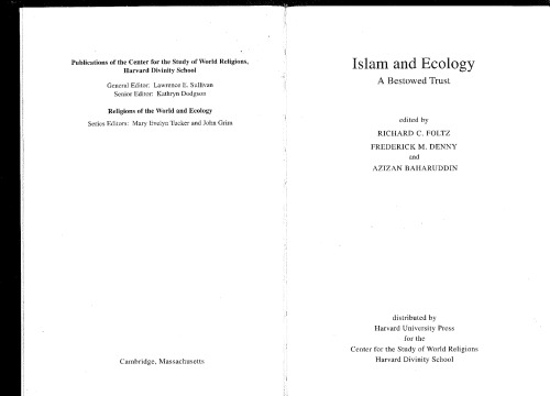 Islam and Ecology: A Bestowed Trust (Religions of the World and Ecology)