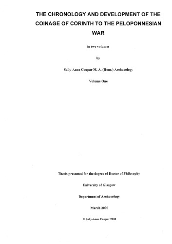 The chronology and development of the coinage of Corinth to the Peloponnesian War (vol. I&II)