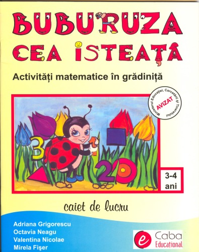 Buburuza cea isteaţă: Caiet de lucru, matematică 3-4 ani