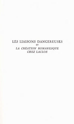 Les liaisons dangereuses et la création romanesque chez Laclos