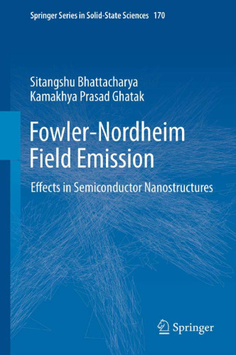 Fowler-Nordheim Field Emission: Effects in Semiconductor Nanostructures