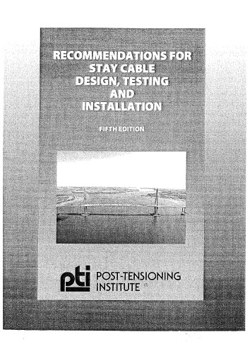 Recommendations for Stay-Cable Design, Testing and Installation