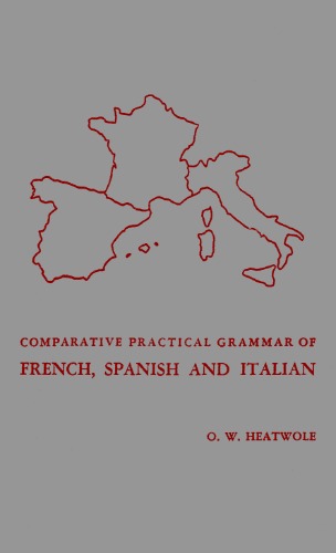 A comparative practical grammar of French, Spanish and Italian