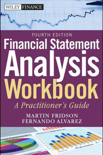 Financial Statement Analysis Workbook: A Practitioner's Guide, 4th Edition