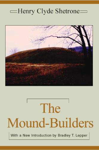 The Mound-Builders, with a new introduction