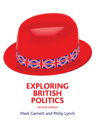 Exploring British Politics (2nd Edition)