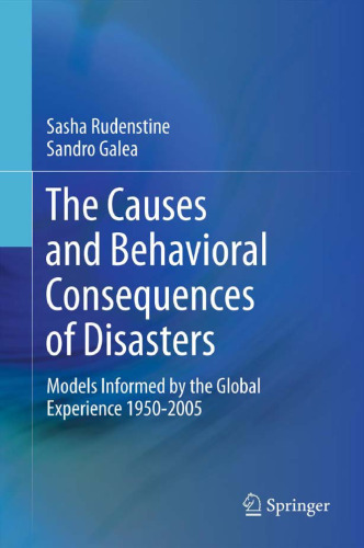 The Causes and Behavioral Consequences of Disasters: Models informed by the global experience 1950-2005