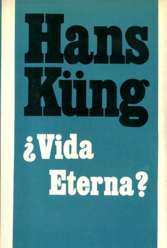 ¿VIDA ETERNA? Respuesta al gran interrogante de la vida humana