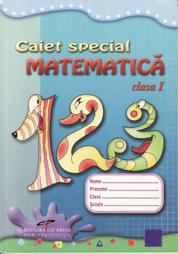 Caiet special de matematica clasa I