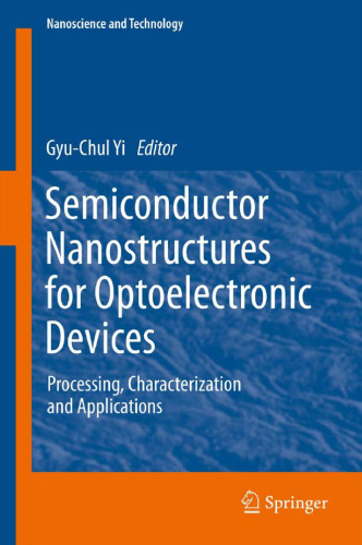 Semiconductor Nanostructures for Optoelectronic Devices: Processing, Characterization and Applications
