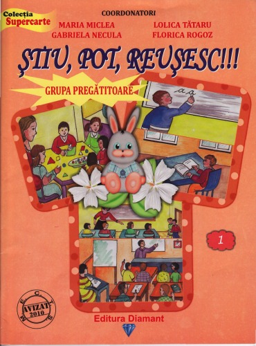 ŞTIU , POT , REUŞESC !!! GRUPA PREGĂTITOARE Semestrul 1