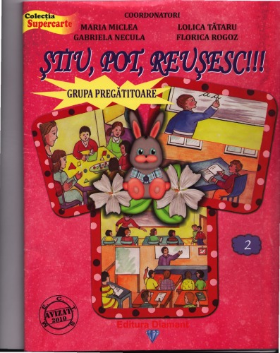 ŞTIU , POT , REUŞESC !!! GRUPA PREGĂTITOARE Semestrul 2