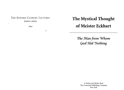 The Mystical Thought of Meister Eckhart: The Man from Whom God Hid Nothing