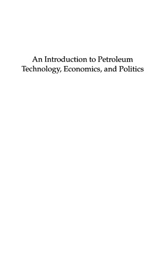 An Introduction to Petroleum Technology, Economics, and Politics