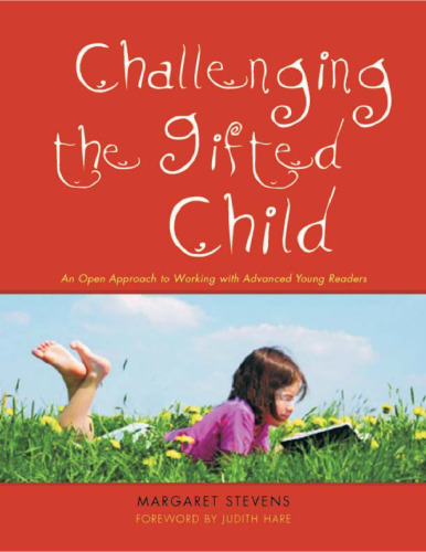 Challenging the gifted child: an open approach to working with advanced young readers