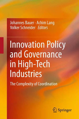 Innovation Policy and Governance in High-Tech Industries: The Complexity of Coordination