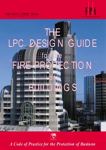 The design guide for the fire protection of buildings 2000: a code of practice for the protection of business