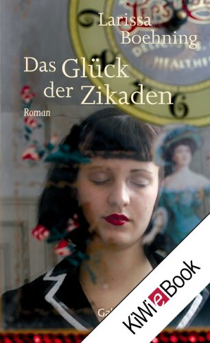 Das Glück der Zikaden (Roman)