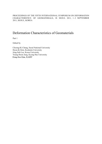 Deformation Characteristics of Geomaterials: Proceedings of the Fifth International Symposium on Deformation Characteristics of Geomaterials, Is-seoul 2011, 1-3 September 2011, Seoul, Korea