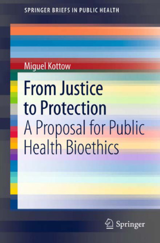 From Justice to Protection: A Proposal for Public Health Bioethics