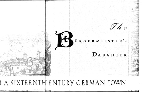 The Burgermeister's Daughter: Scandal in a Sixteenth-Century German Town