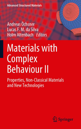 Materials with Complex Behaviour II: Properties, Non-Classical Materials and New Technologies