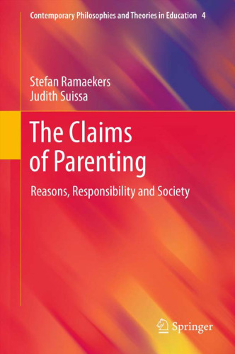 The Claims of Parenting: Reasons, Responsibility and Society