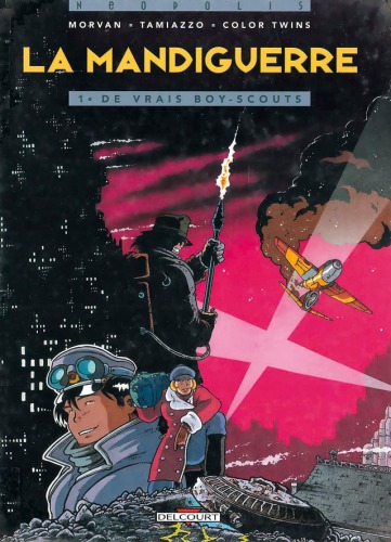 La mandiguerre, tome 1 : De vrais boy-scouts