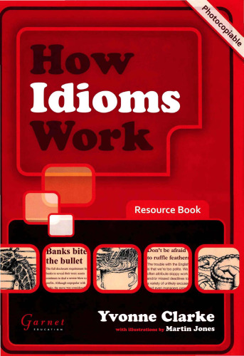 How Idioms Work: Resource Book