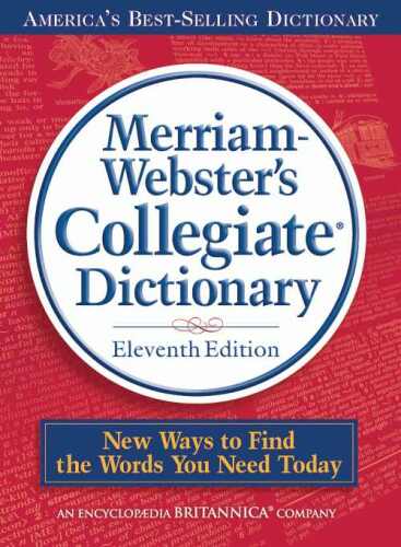 Merriam-Webster's Collegiate Dictionary, 11th Edition