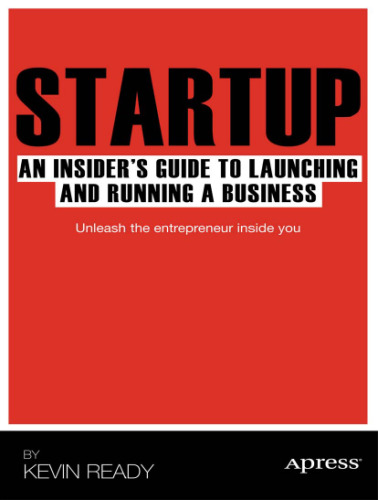 Startup: An Insider's Guide to Launching and Running a Business