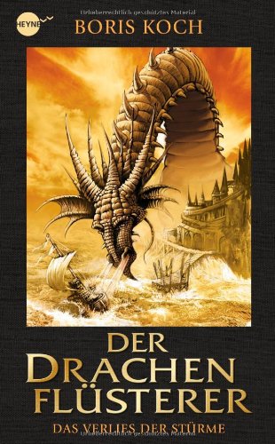 Der Drachenflüsterer - Das Verlies der Stürme (Roman)