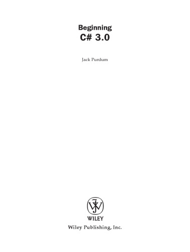 Beginning C# 3.0: an introduction to object oriented programming